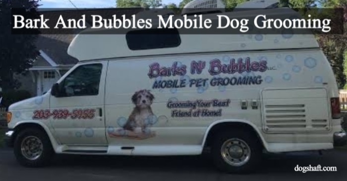 Bark And Bubbles Mobile Dog Grooming